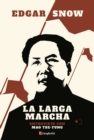 Image for La Larga Marcha: Conversaciones con Mao Tsetung