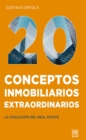 Image for 20 Conceptos inmobiliarios extraordinarios : La evolucion del real estate: La evolucion del real estate