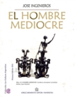 Image for El hombre mediocre : Coleccion La Cultura Argentina