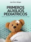 Image for PRIMEROS AUXILIOS PEDIATRICOS: Como reaccionar con rapidez cuando los ninos estan en peligro