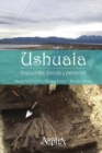 Image for Ushuaia. Arqueolog?a, historia y patrimonio