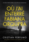Image for Ou j&#39;ai enterre Fabiana Orquera