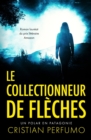 Image for Le collectionneur de fleches