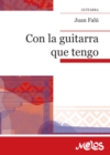 Image for Con la guitarra que tengo / Juan Falu : Guitarra: Guitarra