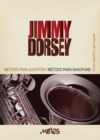 Image for Metodo para saxofon, Una escuela de ejecucion ritmica moderna  Jimmy Dorsey: Una escuela de ejecucion ritmica moderna