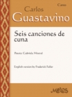 Image for Carlos Guastavino. Seis canciones de cuna: Poesia: Gabriela Mistral, canto y piano