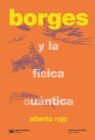 Image for Borges Y La Fisica Cuantica