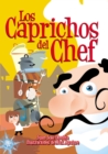 Image for Los caprichos del Chef