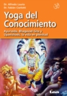 Image for Yoga del conocimiento : Ayurveda, Bhagavad Gita y Upanishads, la vida en plenitud