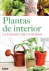 Image for Plantas de interior : Guia basica de cuidados