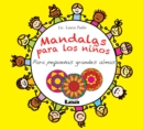 Image for Mandalas para los ninos - Para pequenas grandes almas