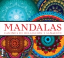 Image for Mandalas - caminos de relajacion y sanacion : Caminos de relajacion y sanacion