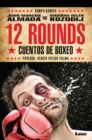 Image for 12 rounds : Cuentos de boxeo