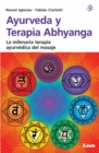 Image for Ayurveda y terapia abhyanga : la milenaria terapia ayurvedica del masaje