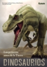 Image for Dinosaurios - Los primeros amos de la Tierra
