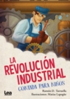 Image for La revolucion industrial contada para ninos