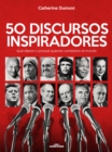 Image for 50 Discursos Inspiradores: Que dijeron y porque quienes cambiaron el mundo
