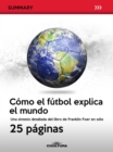 Image for Como el futbol explica el mundo: Una sintesis detallada del libro de Franklin Foer en solo 25 paginas.