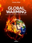 Image for Global Warming: 50 tips about the hot topic many people dismiss