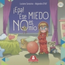 Image for !Epa! Ese Miedo No Es Mio : literatura infantil