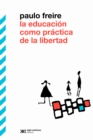 Image for La educacion como practica de la libertad