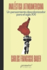 Image for Analectica latinoamericana : Un pensamiento descolonizado para el siglo XXI