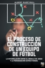 Image for El Proceso de Construccion de Un Equipo de Futbol