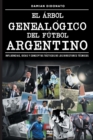Image for El arbol genealogico del futbol argentino