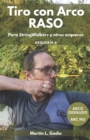 Image for Tiro con Arco RASO : Para Stringwalkers y otros arqueros