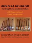 Image for BOX FULL OF SOUND. Six String Electro Acoustic Box Guitars. Art, Design, and Sound. 14 Posters. Trade Book Edition. : Sacred Shout Strings Collection. Cigar Box Guitars. String Musical Instruments.
