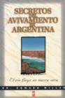 Image for Secretos del Avivamiento/Argentina : El rio fluye en tierra seca