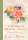 Image for Como Profundizar Tu Relacion Con Dios : The Joy of a Truthful Prayer