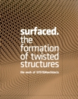 Image for Surfaced  : the formation of twisted strctures