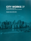 Image for City works 7  : student work 2012-2013