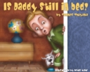 Image for Is Daddy Still In Bed? (Large Print)