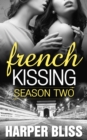 Image for French Kissing: Season Two: Episodes 7-10