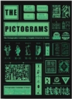 Image for The pictograms  : the pictographic evolution &amp; graphic creation of Hanzi