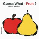 Image for Guess What- Fruit?