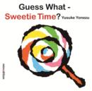 Image for Guess What? Sweetie Time