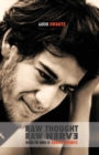 Image for Raw Thought, Raw Nerve : Inside the Mind of Aaron Swartz