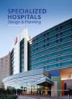 Image for Specialised Hospitals Design and Planning