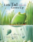 Image for The Litte Tad Grows Up