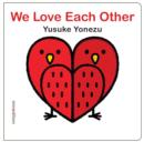 Image for We love each other