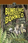 Image for Bumbling Through Borneo