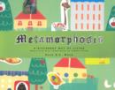 Image for Metamorphosis : A Different Way of Living - How a City Diva Found Bliss in Simple Living