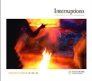 Image for Interruptions – With Photographs by David Clarke and Essays by Xu Xi