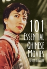 Image for 101 Essential Chinese Movies