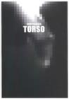 Image for Suspending Torso : Julian Lee Revisits His Art Male Nude, 1985-2010