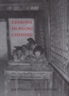 Image for Lessons in being Chinese [electronic resource] : minority education and ethnic identity in Southwest China / Mette Halskov Hansen.
