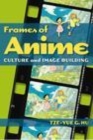 Image for Frames of anime: culture and image-building
